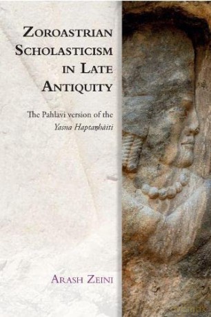 Zoroastrian Scholasticism In Late Antiqu - Arash Zeini [KSIĄŻKA]