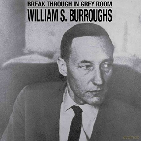 William S Burroughs: Break Through In Grey Room [Winyl]