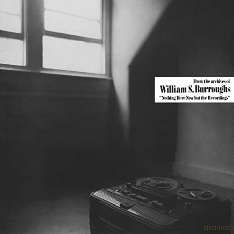 William S Burroughs: Nothing Here Now But The Recordings [Winyl]