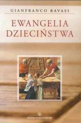 Ewangelia Dzieciństwa - Gianfranco Ravasi [KSIĄŻKA]