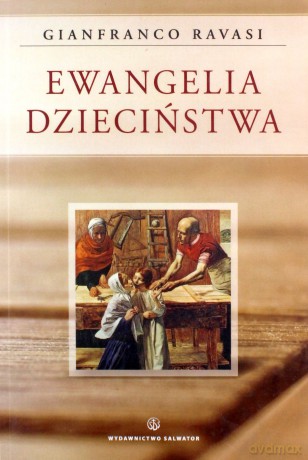 Ewangelia Dzieciństwa - Gianfranco Ravasi [KSIĄŻKA]