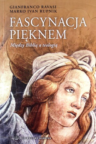 Fascynacja Pięknem - Gianfranco Ravasi, Marco Ivan Rupnik [KSIĄŻKA]