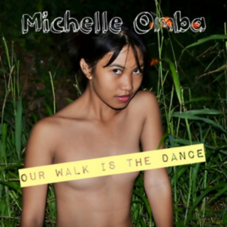 Our Walk Is the Dance Michelle Omba [CD]