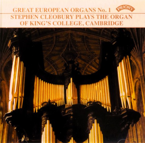 (Great European Organs Vol. 1) Stephen Cleobury Plays The Organ Of King's College, Cambridge [CD]