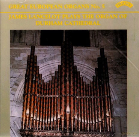 (Great European Organs Vol. 5) James Lancelot Plays The Organ Of Durham Cathedral [CD]