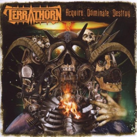 Terrathorn: Acquire, Dominate, Destroy [CD]