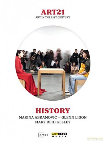 Glenn Ligon, Mary Reid Kelly Marina Abramovic: Art 21 - Art In The 21st Century: History [DVD]