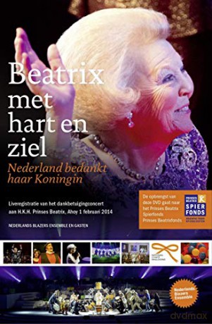 Nederlands Blazers Ensemble: Beatrix Met Hart En Ziel [DVD]