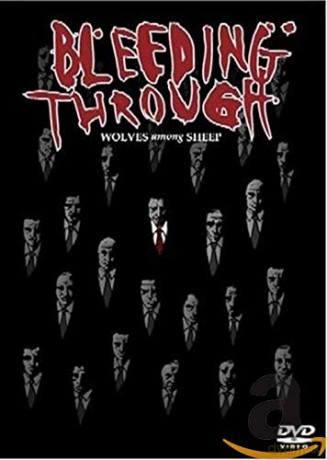 Bleeding Through: Bleeding Through: Wolves Among Sheep [DVD]