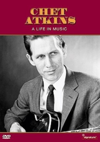 Chet Atkins: Chet Atkins - A Life In Music [DVD]