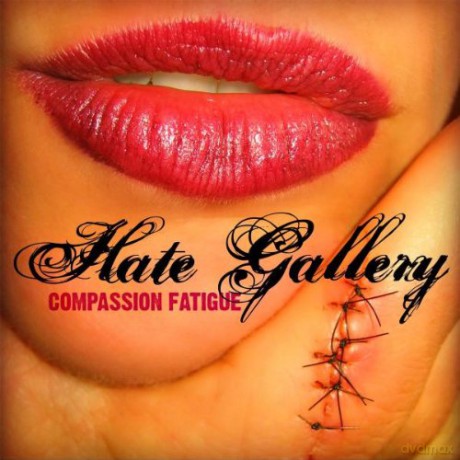 Hate Gallery: Compassion Fatigue [CD]