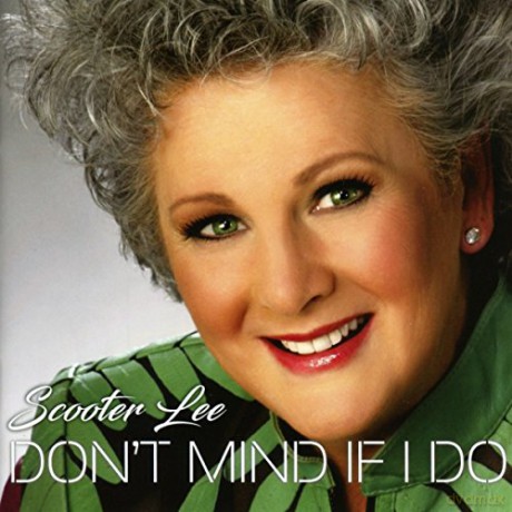 Scooter Lee: Don't Mind If I Do [CD]