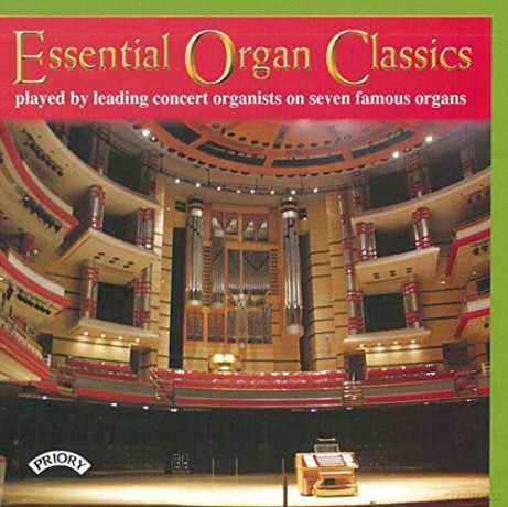 Essential Organ Classics/ played by leading concert organists on seven famous organs [CD]