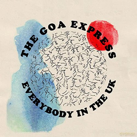 The Goa Express: Everybody In The UK [CD]