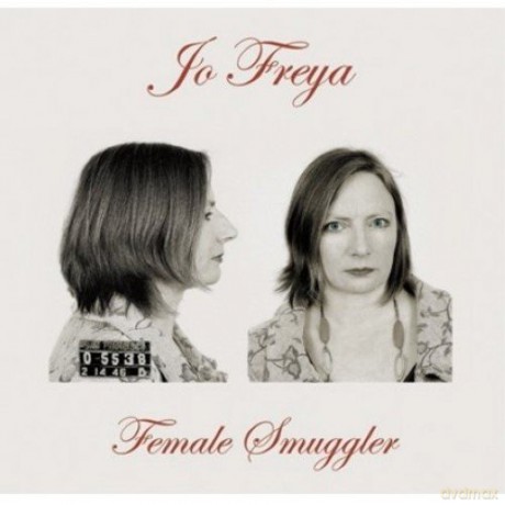Jo Freya: Female Smuggler [CD]