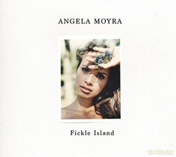 Angela Moyra: Fickle Island [CD]