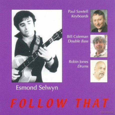 Esmond Selwyn: Follow That [CD]