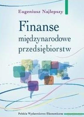 Finanse Międzynarodowe Przedsiębiorstw - Eugeniusz Najlepszy [KSIĄŻKA]