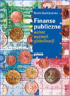 Finanse Publiczne Wobec Wyzwań Globalizacji Wyd.2012 - Beata Guziejewska [KSIĄŻKA]
