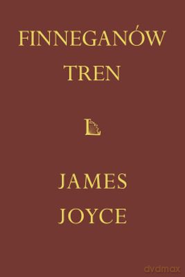 Finneganów Tren Tw - James Joyce [KSIĄŻKA]