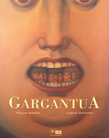 Gargantua Tw - Francois Rabelais, Ludovic Debeurme [KSIĄŻKA]