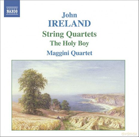 John Ireland: Ireland - String Quartets; The Holy Boy [CD]