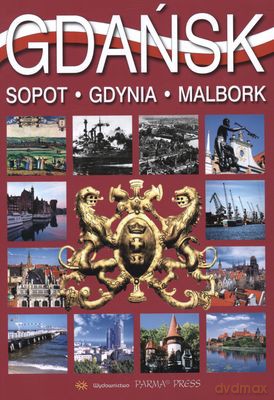 Gdańsk Sopot Gdynia Malbork Wer.Polska - Grzegorz Rudziński [KSIĄŻKA]