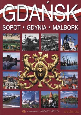 Gdańsk Sopot Gdynia Malbork Wer.Szwedzka [KSIĄŻKA]