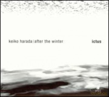 Ictus: Keiko Harada: After The Winter [CD]