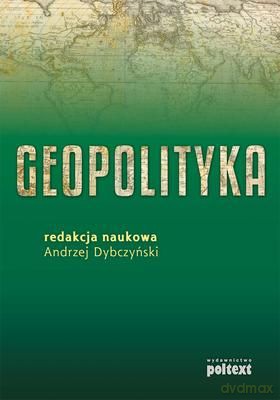 Geopolityka - Red. Nauk. Andrzej Dybczyński [KSIĄŻKA]