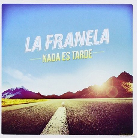 Franela La: Nada Es Tarde [CD]