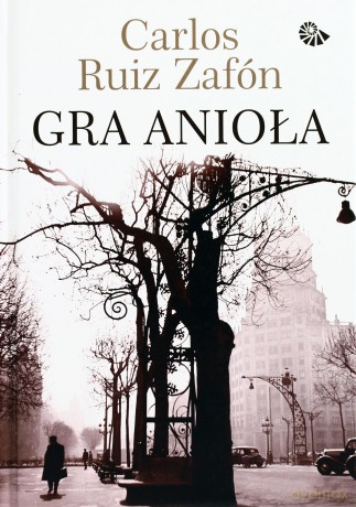 Gra Anioła (Wyd.2012) Tw - Carlos Ruiz Zafon [KSIĄŻKA]