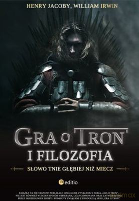 Gra O Tron I Filozofia [KSIĄŻKA]