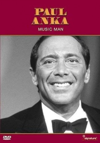Paul Anka: Paul Anka - Music Man [DVD]