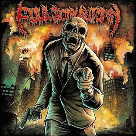 Foul Body Autopsy: Perpetuated By Greed [CD]