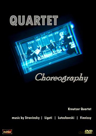 Kreutzer Quartet: Quartet Choreography [DVD]