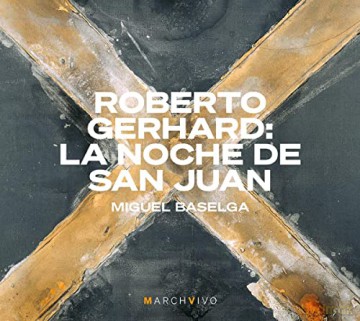 Miguel Baselga: Roberto Gerhard: La noche de San Juan [CD]