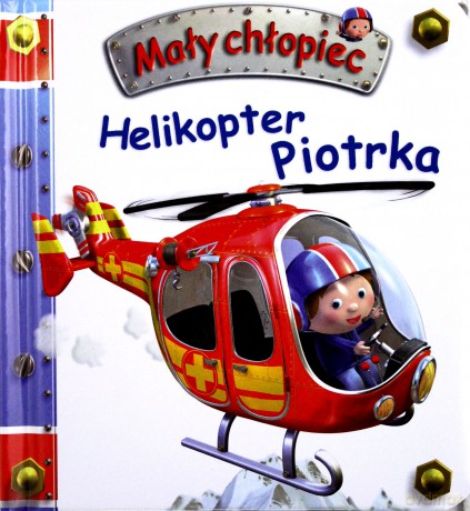 Helikopter Piotrka Mały Chłopiec Tw [KSIĄŻKA]