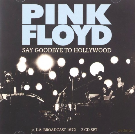 Pink Floyd: Say Goodbye To Hollywood (2Cd) [2CD]