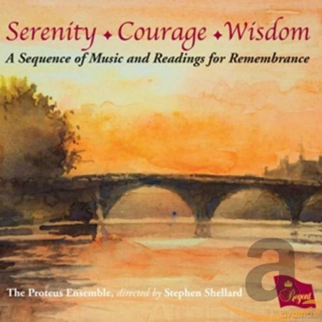 The Proteus Ensemble: Serenity, Courage, Wisdom - A Sequence Of Music And Readings For Remembrance [CD]