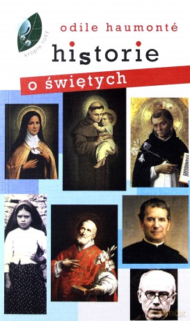 Historie O Świętych - Odile Haumonte [KSIĄŻKA]