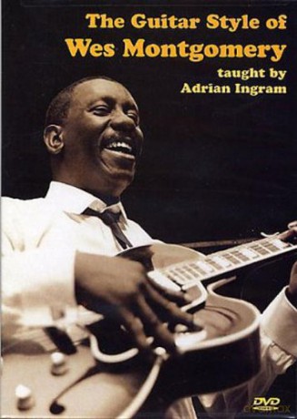 Adrian Ingram: The Guitar Style of Wes Montgomery [DVD]