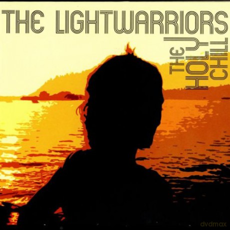 The Lightwarriors: The Holy Chill [CD]