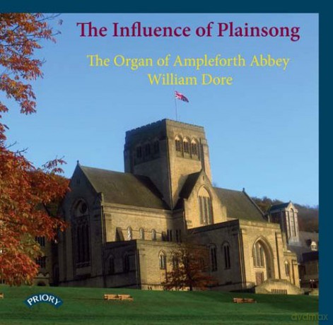 William Dore: The Influence Of Plainsong/ The Organ of Ampleforth Abbey [CD]