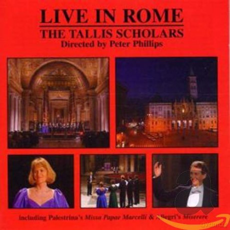 Tallis Scholars/Phillips: The Tallis Scholars - Live in Rome [CD]