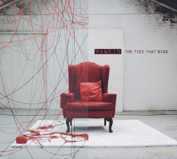 Mawkin: The Ties That Bind [CD]