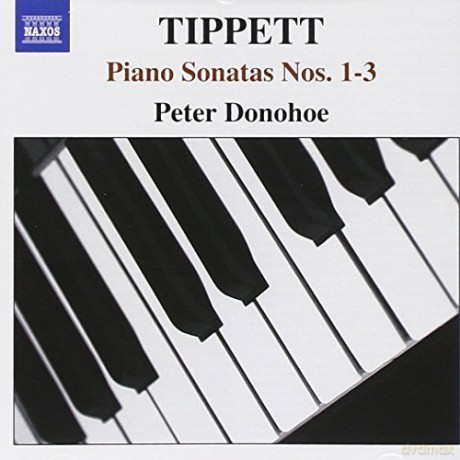 Peter Donohoe: TIPPETT: Piano Sonatas Nos. 1-3 [CD]
