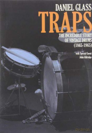 Traps: The Incredible Story of Vintage (1865-1965): Traps - The Incredible Story Of Vintage Drums 1865-1965 [2DVD]