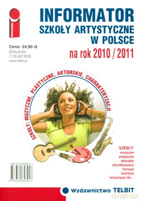 Informator Szkoły Artystyczne W Polsce Na Rok 2010/2011 [KSIĄŻKA]