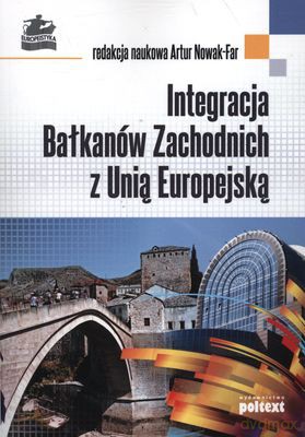Integracja Bałkanów Zachodnich Z Unią Europejską [KSIĄŻKA]